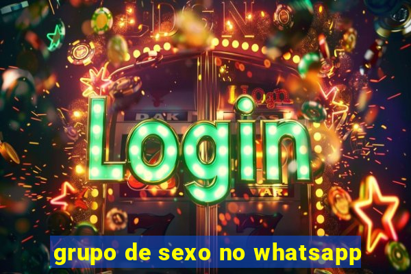 grupo de sexo no whatsapp